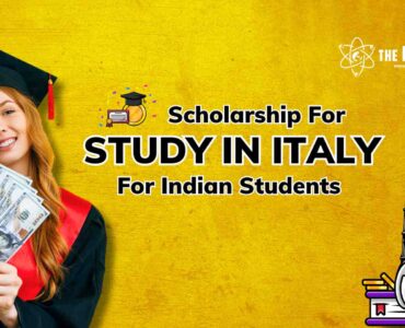 scholarships for study in Italy for Indian students; Scholarships to Study in Italy; Italy scholarships for Indian Students