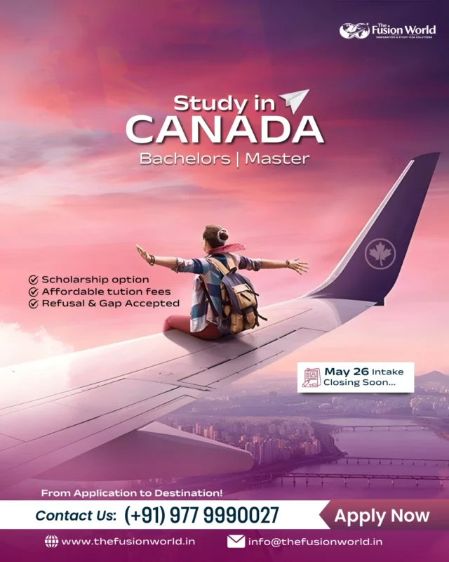 Take flight toward your future with The Fusion World! Secure your spot for the May ’26 intake in Canada for Bachelors or Masters. We offer scholarship options and accept previous refusals or study gaps.

Starts your application with the right consultancy
Apply Now: (+91) 977 999 0027

#StudyInCanada #CanadaStudentVisa #HigherEducation #StudyAbroad2026  #CanadaMayIntake #TheFusionWorld