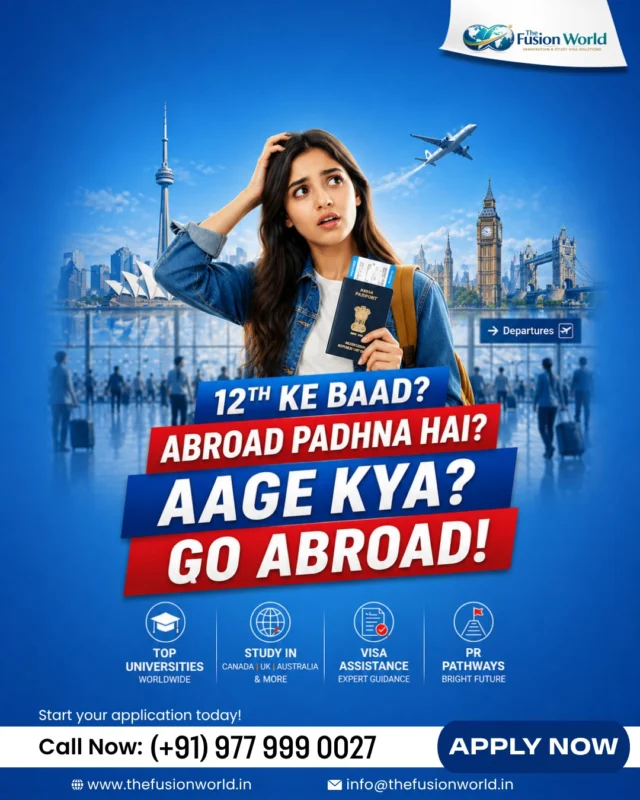 12th ke baad abroad padhna hai? 🤔 Aage kya?

Simple. GO ABROAD. ✈️

Turn your dream into a global career with Fusion World Visa Consultancy 🌍

🎓 Top universities
🌎 Study in Canada, UK & Australia
📄 Visa guidance that actually works
🚀 PR pathways for your future

Don’t wait for the “perfect time." Start now.

💬 DM “GO ABROAD” for free guidance
📞 +91 977 999 0027

#StudyAbroad #AbroadAfter12th #StudentVisaIndia #CanadaEducation #UKStudyAbroad #AustraliaStudy #VisaConsultantIndia #TheFusionWorld #StudyVisaSuccess